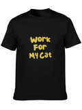 Work for My Cat – Funny Cat Lover T-Shirt