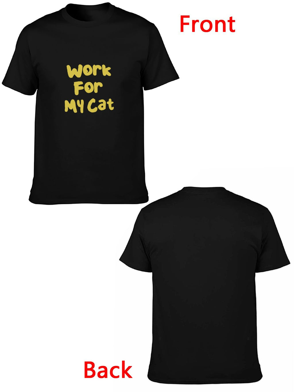Work for My Cat – Funny Cat Lover T-Shirt
